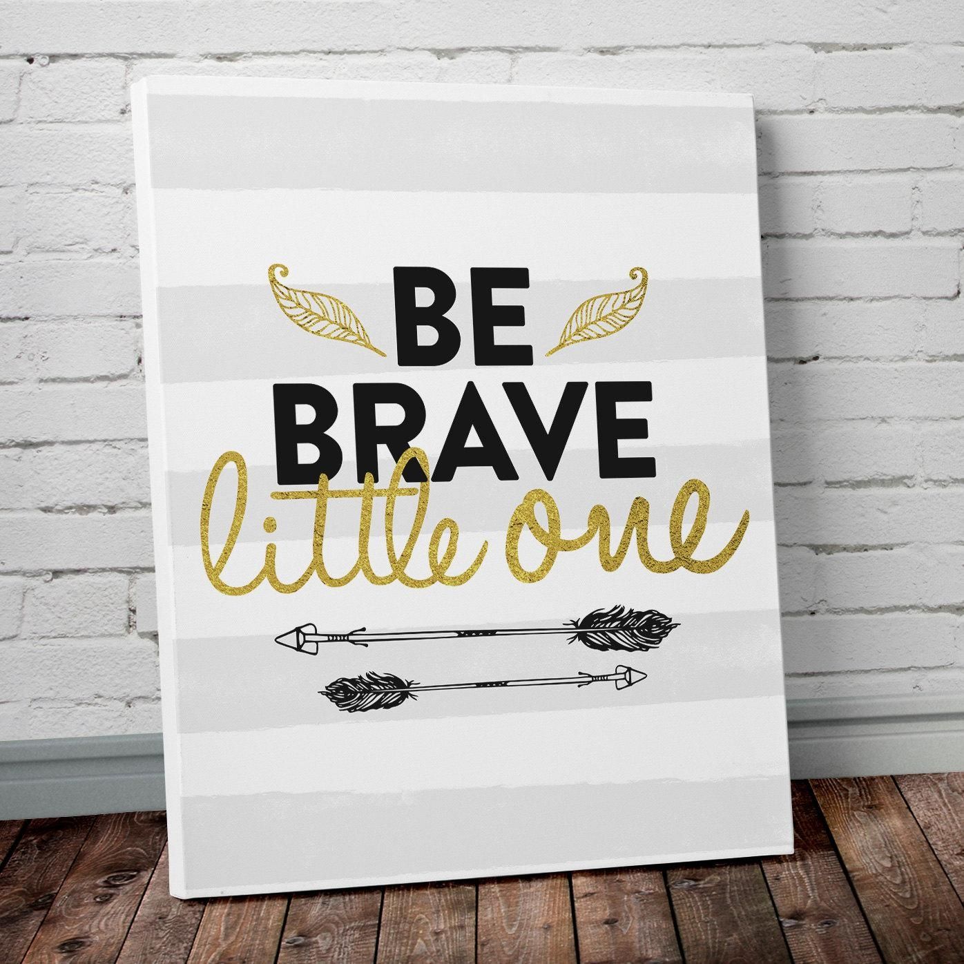 Be Brave Little One Gold Foil Nursery Decor Print  Project Cottage With Regard To Typography Canvas Wall Art (Photo 1 of 20)