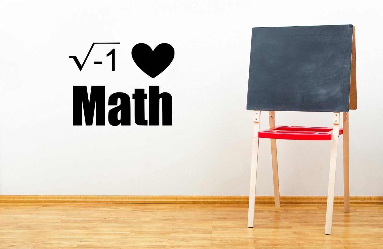 I Love Math Square Root Negative 1 Teacher Classroom Vinyl Pertaining To Classroom Vinyl Wall Art (View 9 of 20)