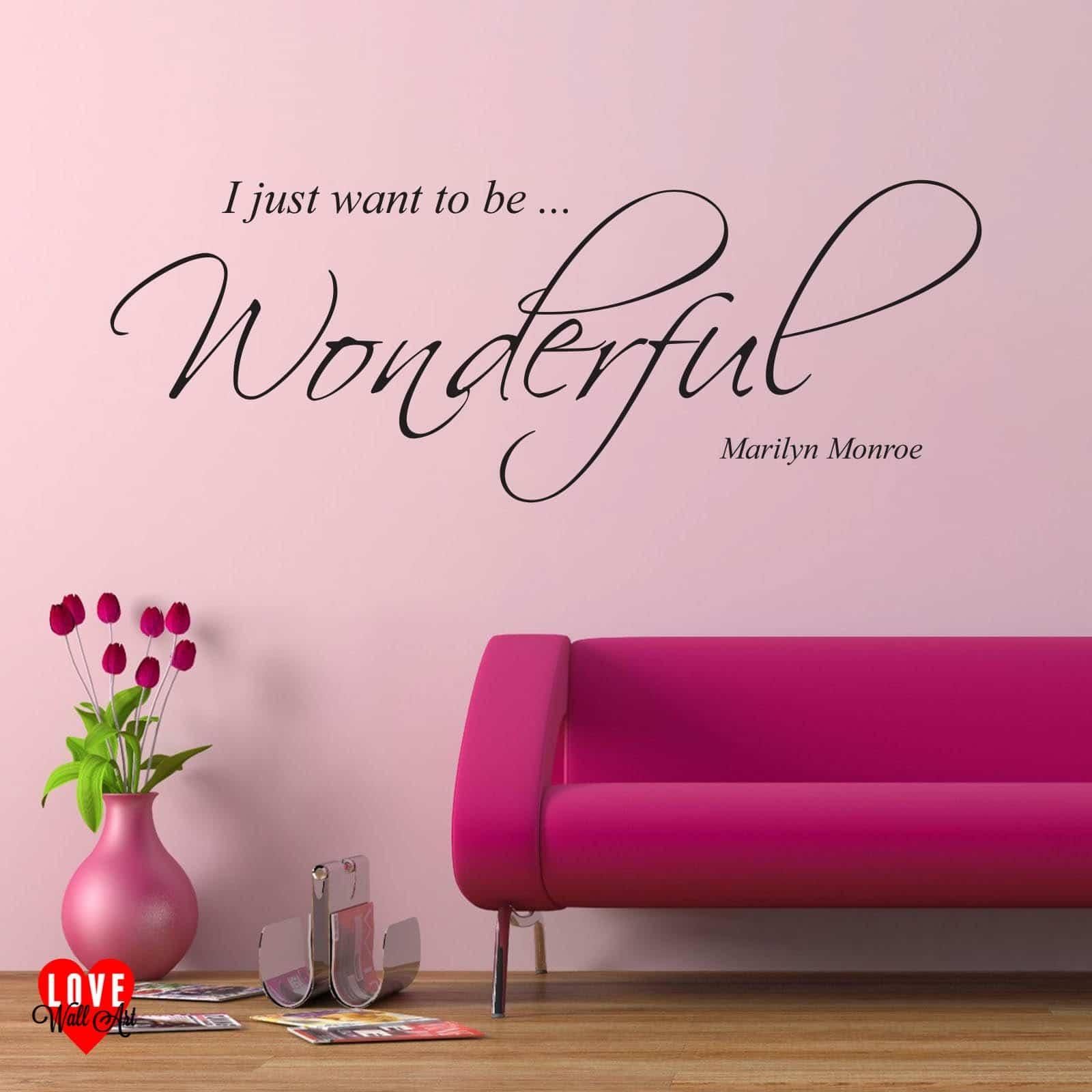 Monroe Quote I Just Want To Be Wonderful Wall Art Sticker For Marilyn Monroe Wall Art Quotes (View 19 of 20)