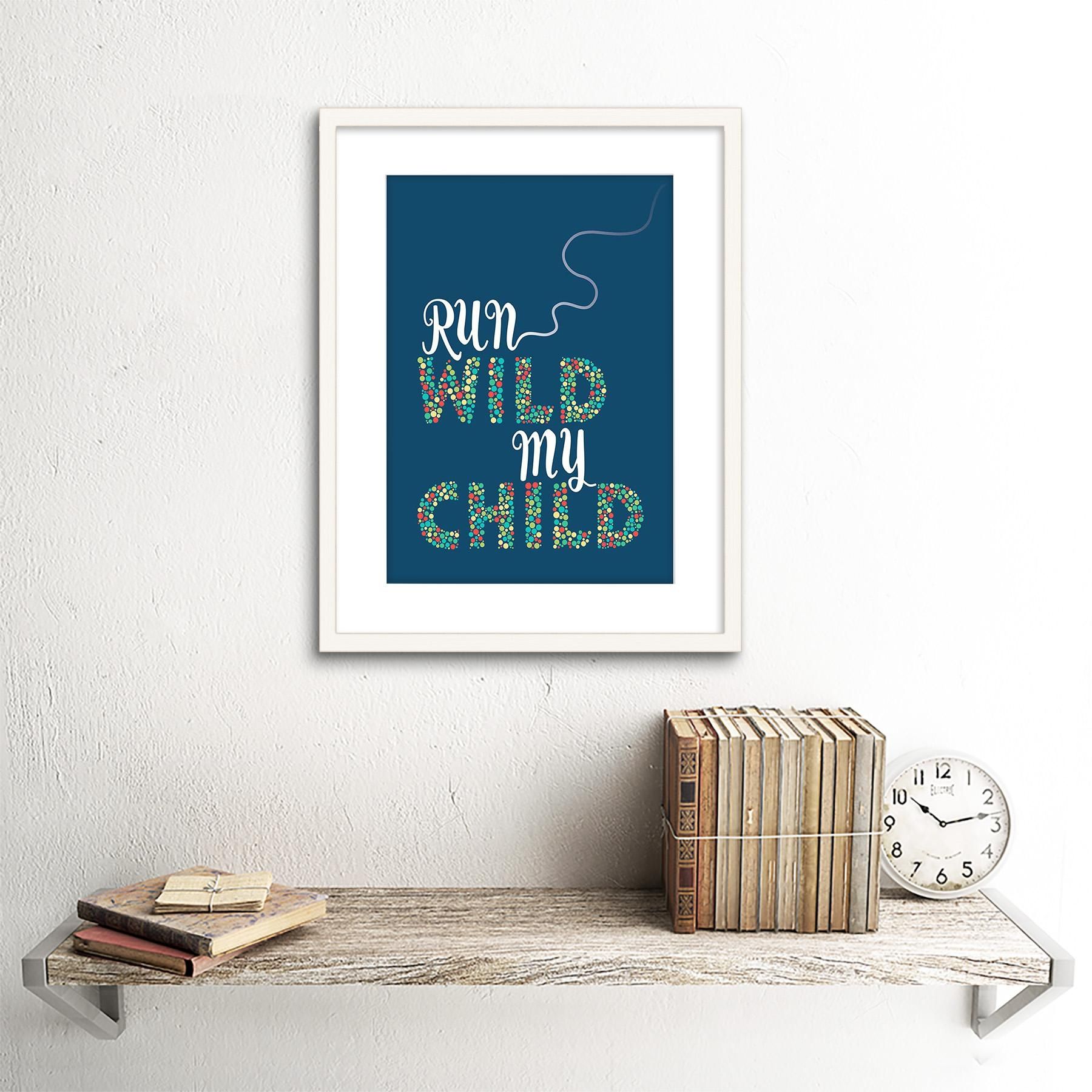 Quote Children Kids Run Wild My Child Nursery Framed Wall Art Regarding Nursery Framed Wall Art (View 10 of 20)