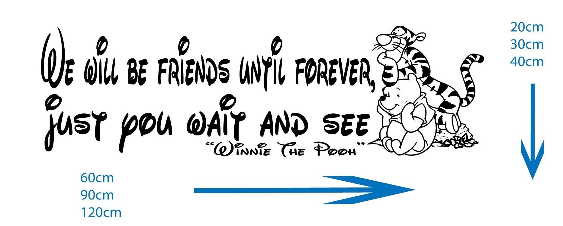 Winnie The Pooh – We Will Be Friends Forever, Just You Wait And Intended For Winnie The Pooh Vinyl Wall Art (Photo 18 of 20)