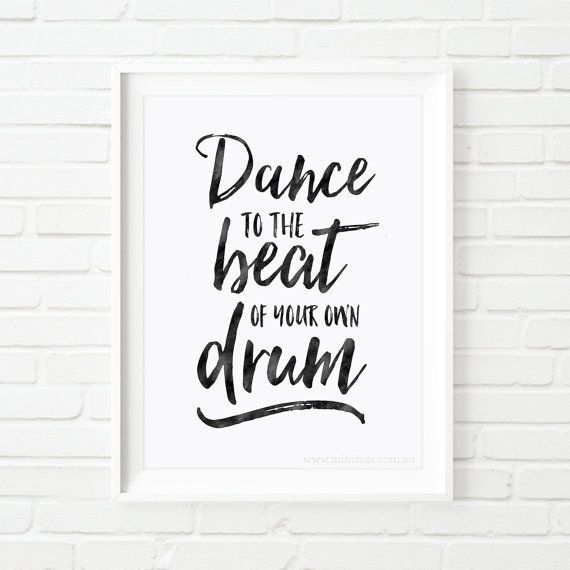 Dance To The Beat Of Your Own Drum, Printable Quotes, Printable Inside Dance Quotes Canvas Wall Art (View 6 of 15)