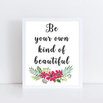 Best Be Your Own Kind Of Beautiful Products On Wanelo Intended For Be Your Own Kind Of Beautiful Wall Art (Photo 1 of 10)