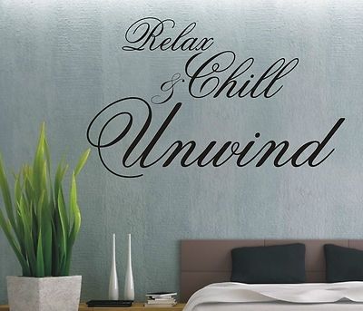 Relax Chill & Unwind Wall Art Sticker Quote – 4 Sizes – Bedroom In Relax Wall Art (View 8 of 20)