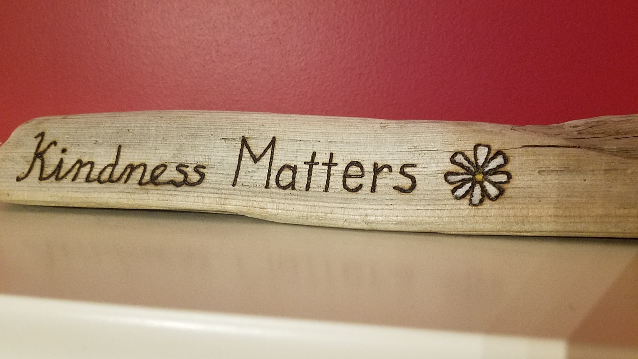 Kindness Matters Wood Burned On Pacific Nw Foraged Driftwood For With Regard To Northwest Wall Art (View 11 of 15)