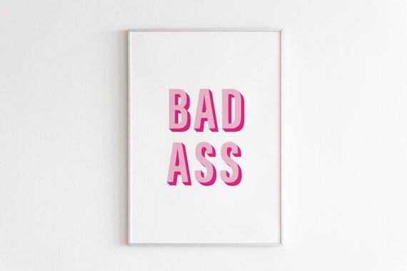 Bad Ass Print Pink Wall Art Funny Quote 3d Print Trendy – Etsy France With Funny Quote Wall Art (View 2 of 15)