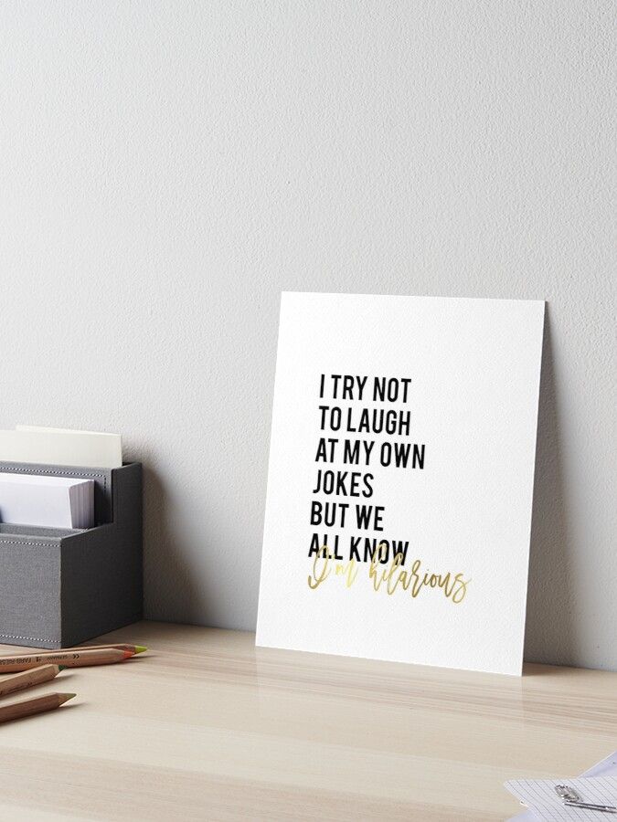 Funny Wall Art Print Decor Funny Quote Printable "i Try Not To Laugh At My  Own Jokes But We All Know I'm Hilarious" Glitter Text" Art Board Print For  Salenathanmoore | Inside Funny Quote Wall Art (View 10 of 15)