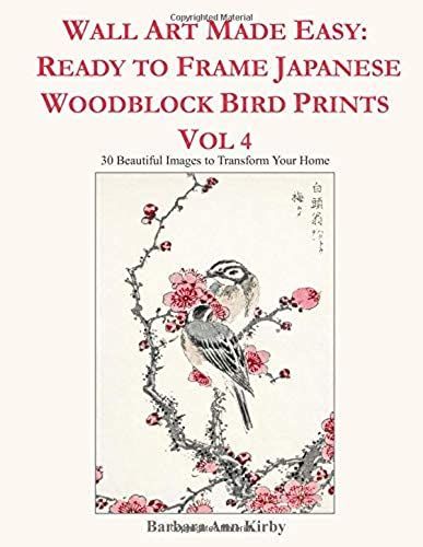 Wall Art Made Easy: Ready To Frame Japanese Woodblock Bird Prints Vol 4: 30  Beautiful Images To Transform Your Home (japanese Woodblock Birds) | Rakuten Inside Woodblock Wall Art (View 11 of 15)