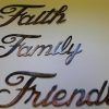 Faith Family Friends Wall Art (Photo 7 of 20)