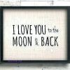 I Love You to the Moon and Back Wall Art (Photo 12 of 20)