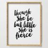 Though She Be but Little She Is Fierce Wall Art (Photo 12 of 25)