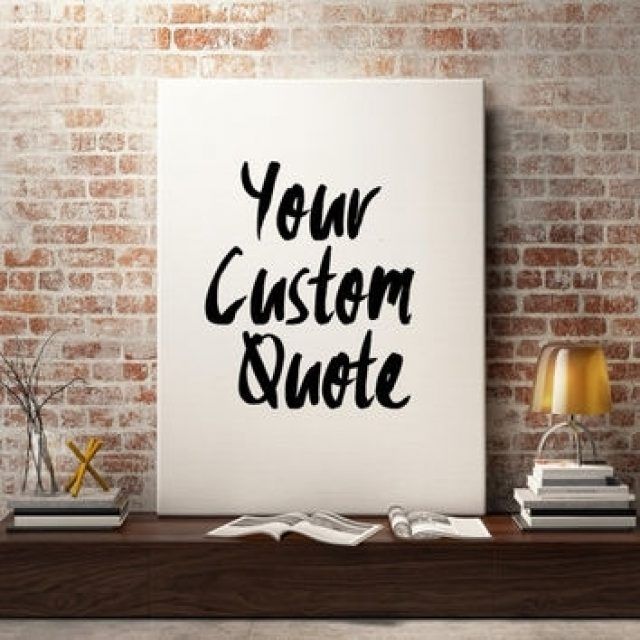  Best 15+ of Custom Quote Canvas Wall Art